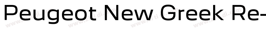 Peugeot New Greek Re字体转换 Peugeot New Greek Re字体转换